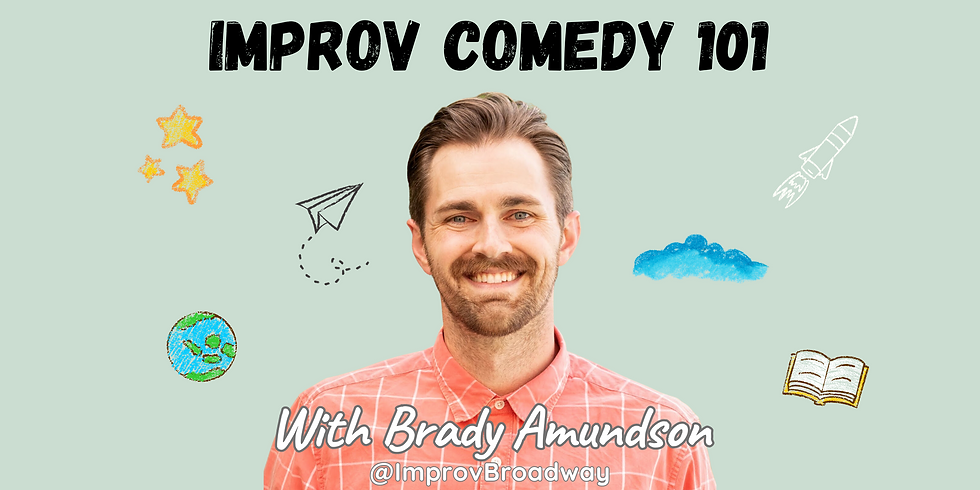 Improv 101 with Brady Amundson