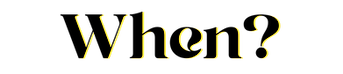 When? text