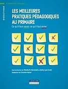 Les meilleures pratiques pédagogiques au primaire - Ce qu'il faut savoir, ce qu'il faut éviter