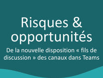 VIDEO - risques et opportunités de la disposition "fil de discussion" des canaux Teams