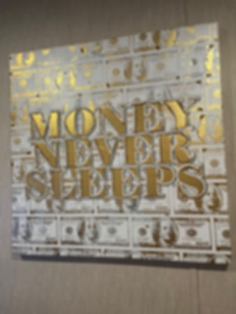 Custom “Money Never Sleeps” Print on Canvas