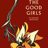 "The Good Girls - Un meurtre ordinaire" de Sonia Faleiro