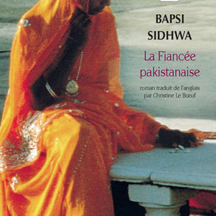 "La Fiancée Pakistanaise" de Bapsi Sidhwa 🇵🇰