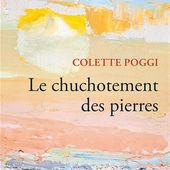 "Le chuchotement des pierres" de Colette Poggi