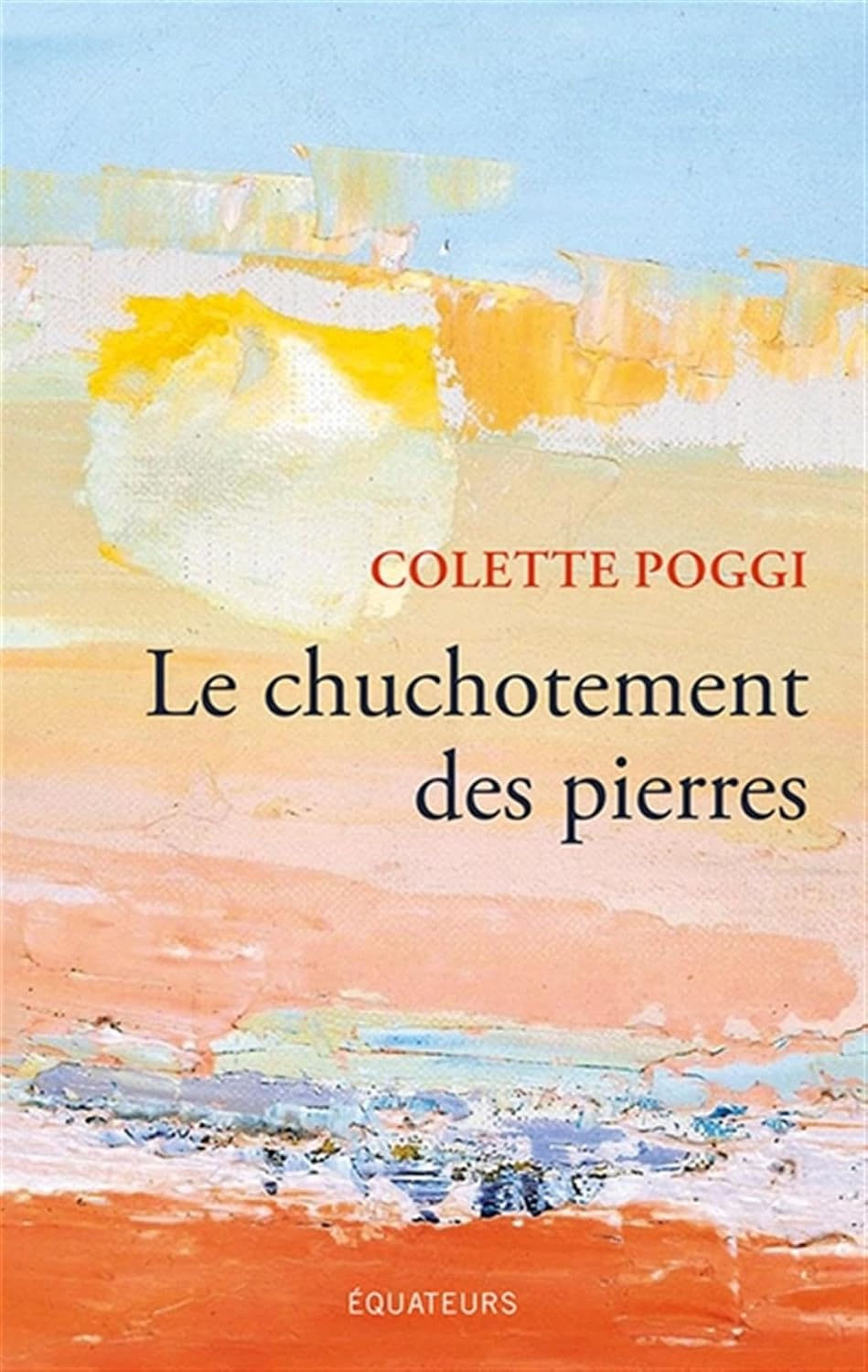"Le chuchotement des pierres" de Colette Poggi