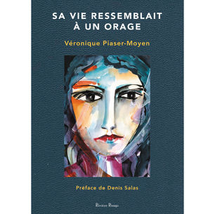 "Sa vie ressemble à un orage" de Véronique Piaser-Moyen