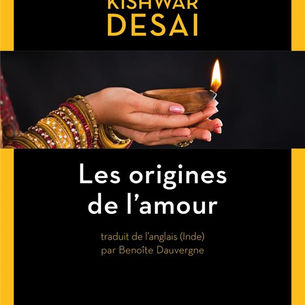 "Les origines de l'amour" de Kishwar Desai                         