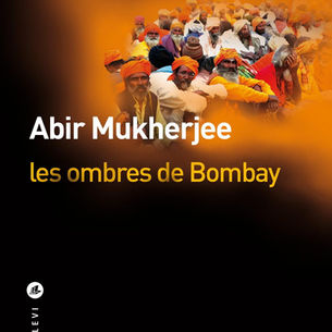 "Les ombres de Bombay" de Abir Mukherjee