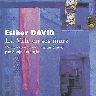 "La Ville en ses murs" Par Esther David