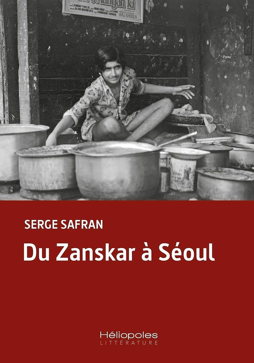 "Du Zanskar à Séoul" Serge Safran