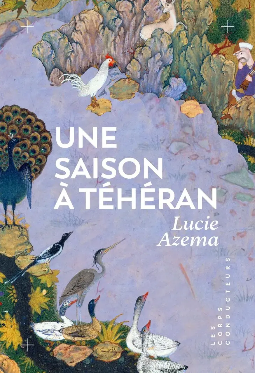 "Une saison à Téhéran" de Lucie Azema
