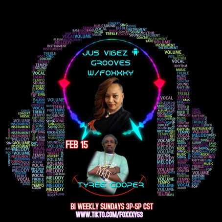 Jus Vibez & Grooves W/ Guest Tyree Cooper