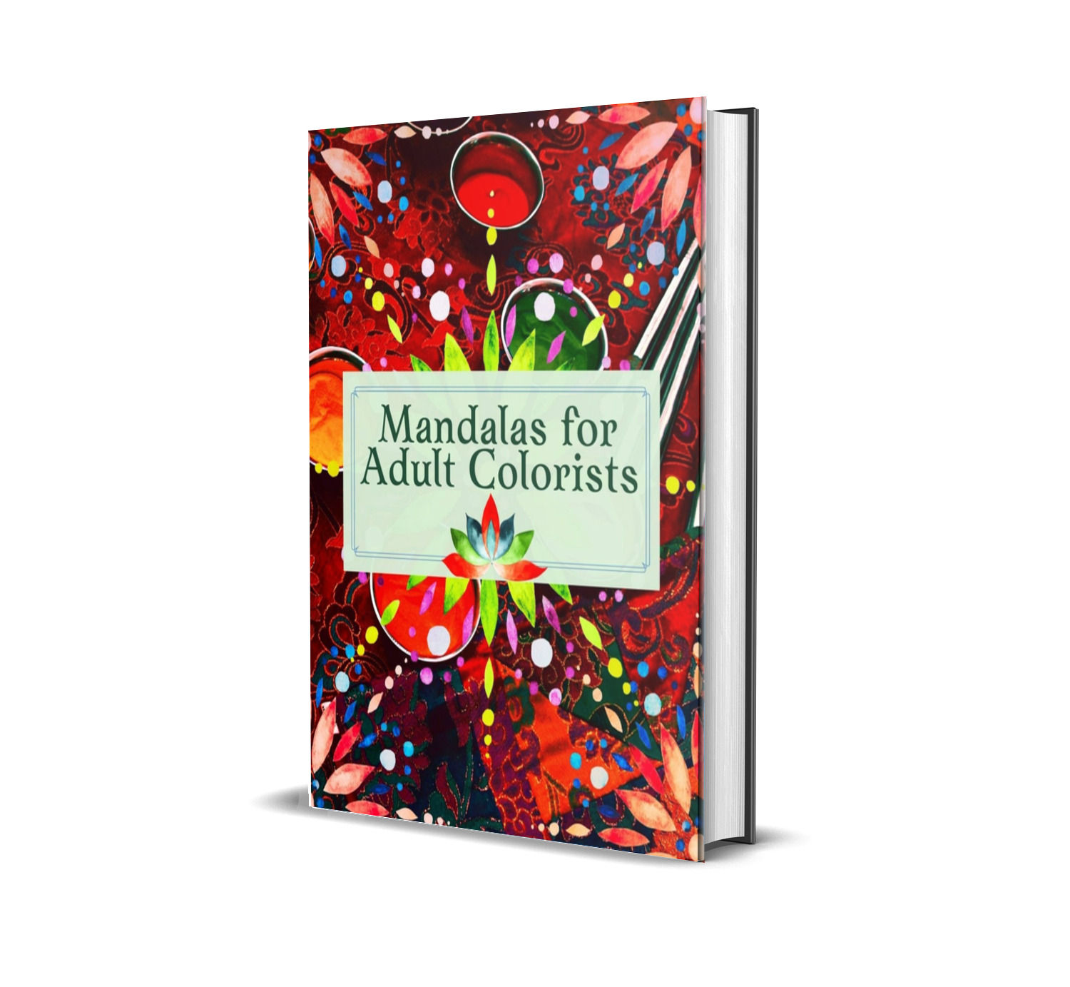 Over 100 Mandalas for Colorists Living Life