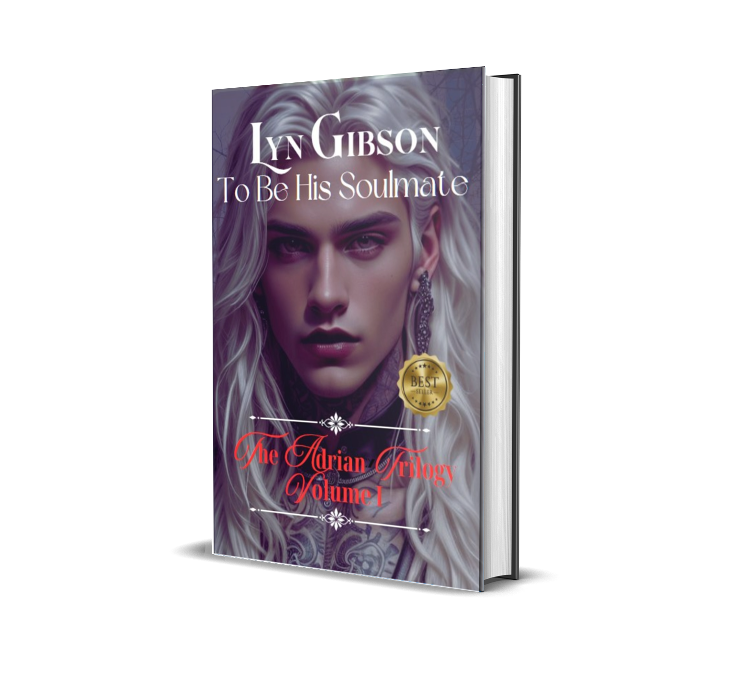 To Be His Soulmate ~ The Adrian Trilogy Vol. I