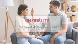 L'infidélité dans le couple, comment faire quand ça arrive ?