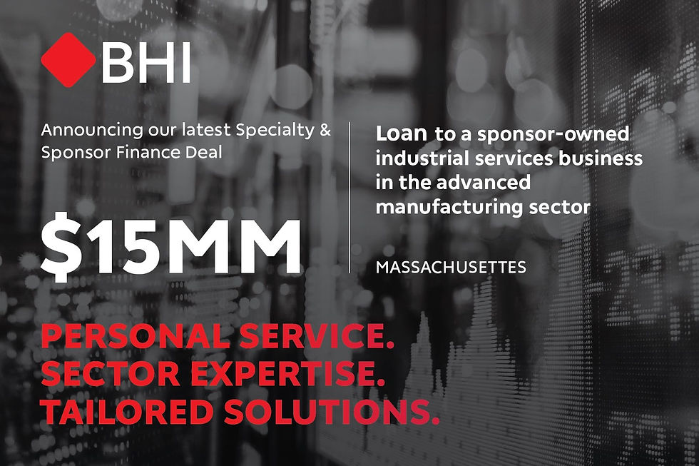 bhi-sponsor-and-specialty-finance-group-closes-a-15-m-loan-to-a-specialty-manufacturing-co