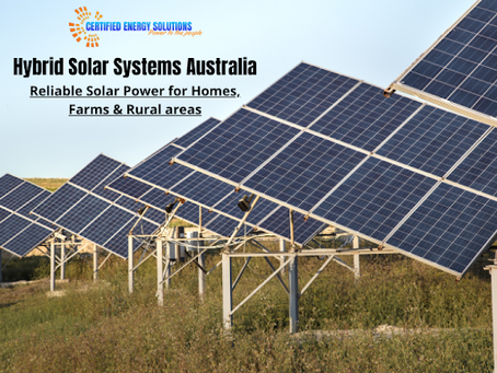 Hybrid Solar Systems Australia – Smart Solar Installations for Homes, Farms and rural areas.