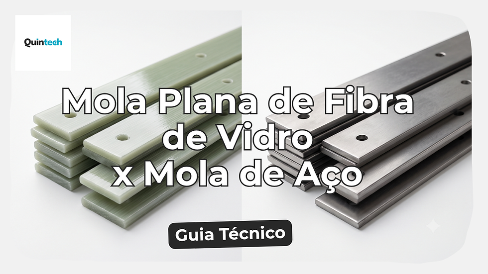 Mola Plana de Fibra de Vidro x Mola de Aço: Qual Escolher para Aplicações Vibratórias?