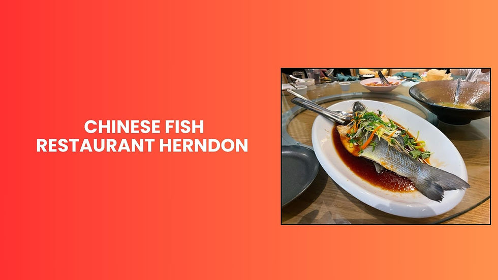 Chinese Fish Restaurant Herndon