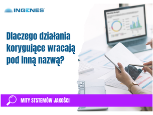Dlaczego działania korygujące wracają pod inną nazwą?