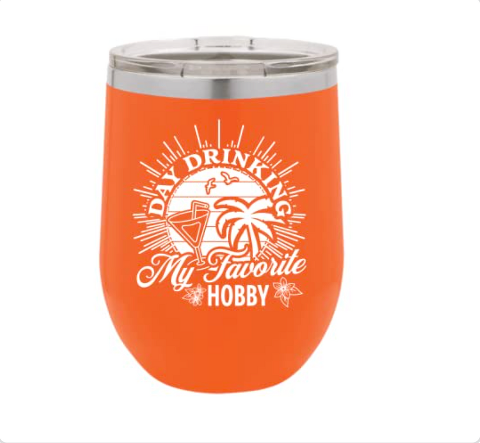 "Day drinking is my favorite hobby" 12 oz wine tumbler