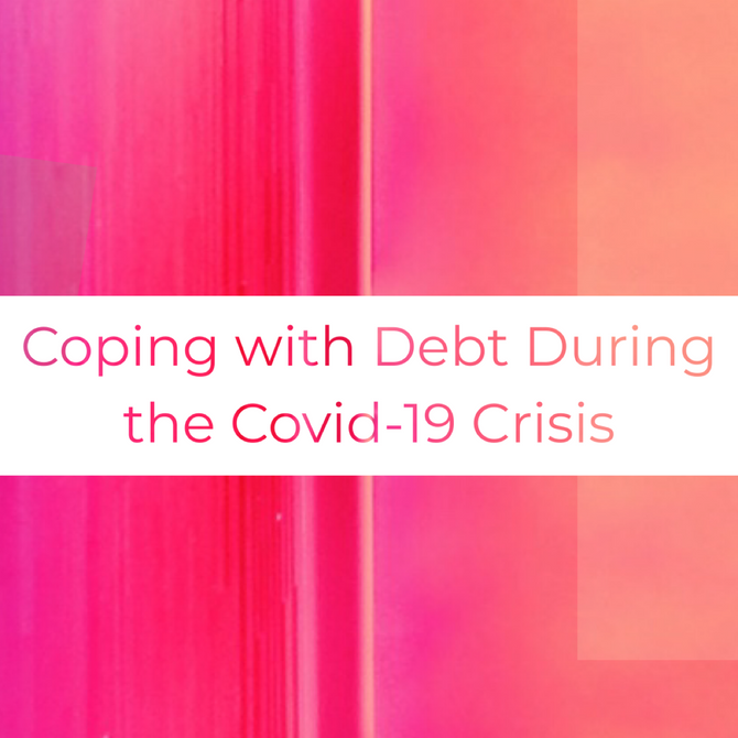 Coping with Debt During the Covid-19 Crisis.