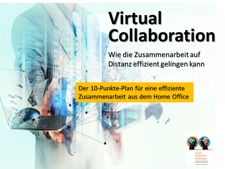Virtual Collaboration - 10-Punkte-Plan für eine effiziente Zusammenarbeit aus dem Home Office