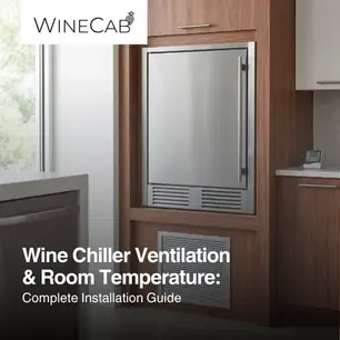 Wine Chiller Ventilation & Room Temperature: Complete Installation Guide