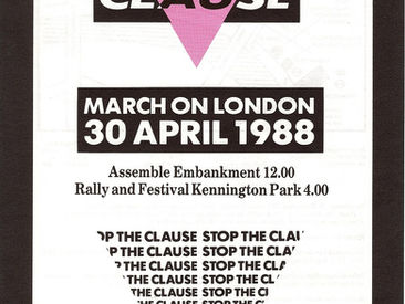Stop the Clause flyer from 1988. The Clause 28 became Section 28 once passed into UK law. 