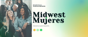 Midwest Mujeres Annual event!