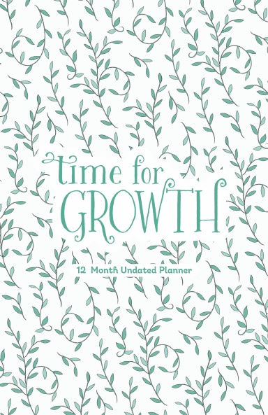 Time for Growth 12 Month Undated Planner