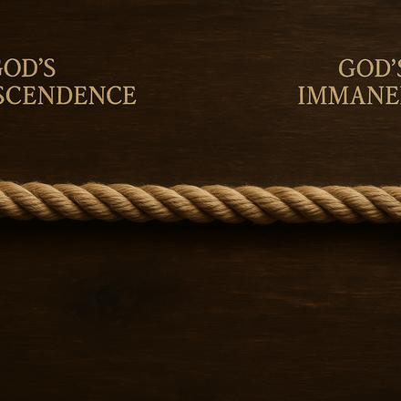 The Transcendence and Immanence of God: God Fills Heaven and Earth