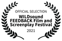 OFFICIAL SELECTION - WILDsound FEEDBACK Film and Screenplay Festival - 2021(1).png