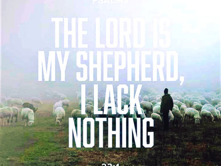 The Lord Is My Shepherd...π