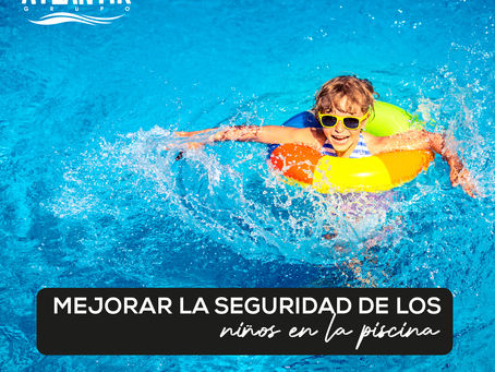 Mejorar la seguridad de los niños en la piscina