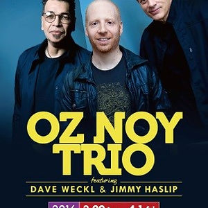 オズ・ノイ・トリオ　　フィーチャリング・デイヴ・ウェックル ＆ ジミー・ハスリップ 　OZ NOY TRIO featuring Dave Weckl & Jimmy Haslip