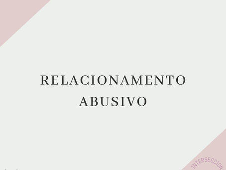 SINAIS DE ALERTA DE UM RELACIONAMENTO ABUSIVO