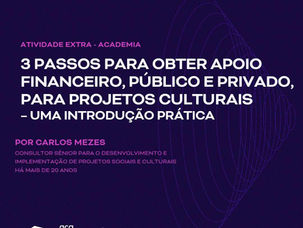 ACADEMIA / FORMAÇÃO: 3 Passos Para Obter Apoio Financeiro, Público e Privado, Para Projetos Culturais – Uma Introdução Prática (22/MAR, Talkfest - Music Fest Summit 2024)