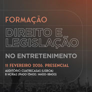 ACADEMIA: Formação "Direito e Legislação no Entretenimento" - 1ª edição (11FEV2026, presencial)