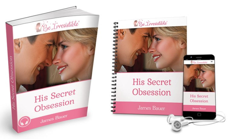 His Secret Obsession - A Critical Review: What Men Truly Want: The Gateway to a Man's Heart and How to Stay There Forever