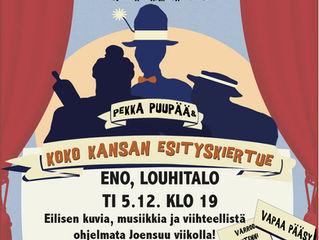 Pekka Puupää & koko kansan esityskiertue ti 5.12. Louhitalolla!