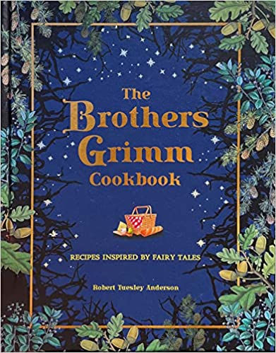 The Brothers Grimm Cookbook