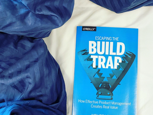 Escaping the Build Trap: How Effective Product Management Creates Real Value by Melissa Perri