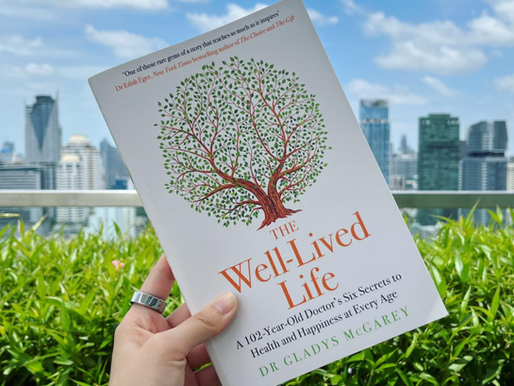 The Well-Lived Life: a 102-Year-Old Doctor's Six Secrets to Health and Happiness at Every Age by Dr Gladys McGarey