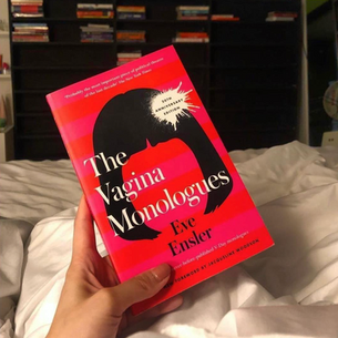The Vagina Monologues by Eve Ensler