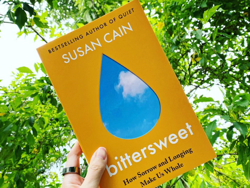 Bittersweet: How Sorrow and Longing Make Us Whole by Susan Cain