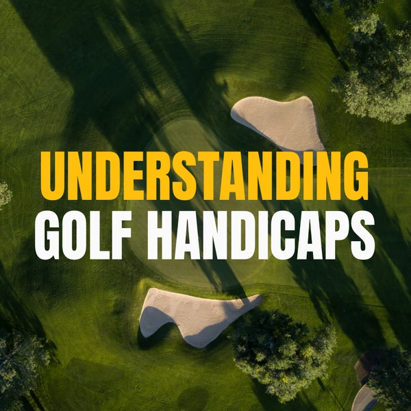Image titled ‘Understanding Golf Handicaps,’ representing a beginner-friendly guide to how handicaps work in golf.