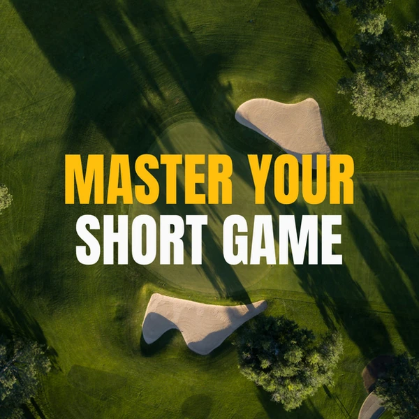 Image with bold text reading ‘Master Your Short Game,’ promoting a free online guide to putting and short game skills.