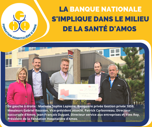 Banque Nationale soutient la Fondation Hospitalière d'Amos !