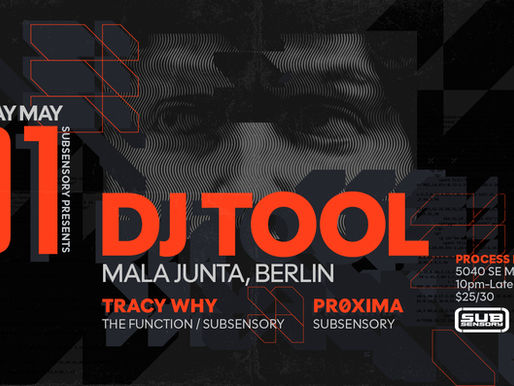 5/1/2026: SubSensory presents: DJ TOOL - Mala Junta (Berlin), Pr0xima, Tracy Why